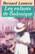 Couverture du livre « Les enfants de salonique (tome 1) » de Lenteric-B aux éditions Le Livre De Poche