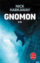 Couverture du livre « Gnomon Tome 2 » de Nick Harkaway aux éditions Le Livre De Poche