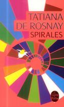 Couverture du livre « Spirales » de Tatiana De Rosnay aux éditions Le Livre De Poche