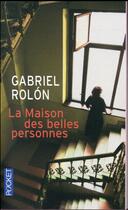 Couverture du livre « La maison des belles personnes » de Gabriel Rolon aux éditions Pocket