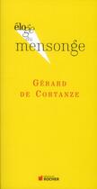 Couverture du livre « ELOGE DE : mensonge » de G De Cortanze aux éditions Rocher