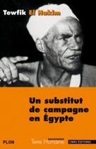 Couverture du livre « Un substitut de campagne en Egypte » de Tewfik El Hakim aux éditions Cnrs