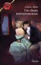 Couverture du livre « Un choix irrévérencieux » de Louise Allen aux éditions Harlequin