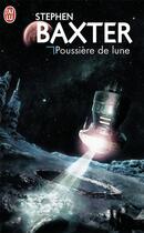 Couverture du livre « Poussière de lune » de Stephen Baxter aux éditions J'ai Lu