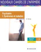 Couverture du livre « Psychiatire I. Syndromes Et Maladies - Soins Infirmiers - Tome 13 » de Debray aux éditions Elsevier-masson