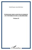 Couverture du livre « Typologie des langues d'afrique et universaux de la grammaire - volume ii » de Zribi-Hertz/Sauzet aux éditions Editions L'harmattan