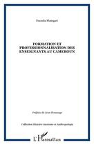 Couverture du livre « Formation et professionnalisation des enseignants au cameroun » de Daouda Maingari aux éditions Editions L'harmattan