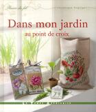 Couverture du livre « Dans mon jardin au point de croix » de Veronique Enginger aux éditions Le Temps Apprivoise