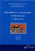 Couverture du livre « Les ports et la navigation en Méditerranée au Moyen Age » de Xavier Fehrnbach aux éditions Le Manuscrit