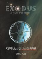 Couverture du livre « Exodus ; le temps d'un voyage » de Cyril Plou aux éditions Books On Demand