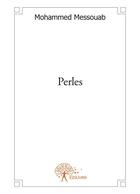 Couverture du livre « Perles » de Mohammed Messouab aux éditions Editions Edilivre