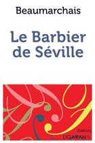 Couverture du livre « Le barbier de Séville » de Pierre-Augustin Caron De Beaumarchais aux éditions Books On Demand