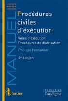 Couverture du livre « Procédures civiles d'exécution ; voies d'exécution, procédures de distribution (4e édition) » de Philippe Hoonakker aux éditions Larcier