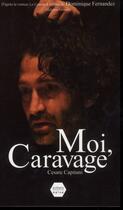 Couverture du livre « Moi, Caravage » de Cesare Capitani aux éditions Naive