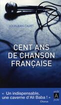 Couverture du livre « Cent ans de chanson française » de Louis-Jean Calvet aux éditions Archipoche