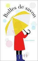 Couverture du livre « Bulles de savon » de Emma Giuliani aux éditions Des Grandes Personnes