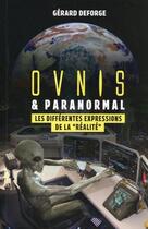 Couverture du livre « Ovnis et paranormal ; les nombreuses manifestations de la réalité » de Gerard Deforge aux éditions Atlantes