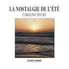 Couverture du livre « La nostalgie de l'été » de Pivert Caroline aux éditions Jacques Flament
