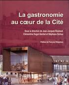 Couverture du livre « La gastronomie au coeur de la cite » de Jean-Jacques Boutaud aux éditions Pu De Dijon