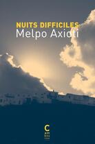 Couverture du livre « Nuits difficiles » de Melpo Axioti aux éditions Cambourakis