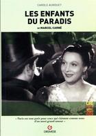 Couverture du livre « Les enfants du paradis : de Marcel Carné » de Aurore Renaut aux éditions Gremese