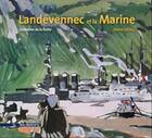 Couverture du livre « Landevennec et la marine - la reserve de la flotte » de Herve Grall aux éditions Skol Vreizh