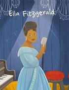 Couverture du livre « Ella Fitzgerald » de Jane Kent et Isabelle Miunoz aux éditions Librairie Des Ecoles