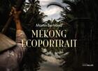 Couverture du livre « Mekong écoportrait » de Bertrand Martin aux éditions Intervalles