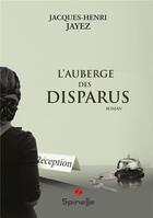 Couverture du livre « L'auberge des disparus » de Jayez Jacques-Henri aux éditions Spinelle