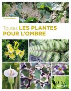 Couverture du livre « Toutes les plantes pour l'ombre » de Cedric Basset aux éditions Eugen Ulmer