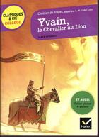 Couverture du livre « Yvain, le chevalier au lion » de Chretien De Troyes aux éditions Hatier