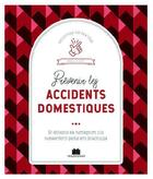 Couverture du livre « Prévenir les accidents domestiques » de Isabelle Louet aux éditions Massin