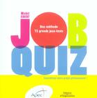 Couverture du livre « Job quizz ; concretisez votre projet professionnel » de Apec et Michel Gibert aux éditions Organisation