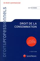 Couverture du livre « Droit de la consommation (4e édition) » de Guy Raymond aux éditions Lexisnexis