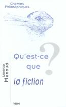 Couverture du livre « Qu'est-ce que la fiction? » de Lorenzo Menoud aux éditions Vrin