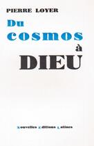Couverture du livre « Du cosmos à Dieu » de Pierre Loyer aux éditions Nel