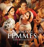 Couverture du livre « La source des femmes » de Radu Mihaileanu aux éditions Glenat