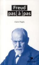 Couverture du livre « Freud pas a pas » de Claire Pages aux éditions Ellipses
