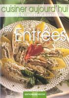 Couverture du livre « Cuisiner aujourd'hui : les entrees » de  aux éditions De Vecchi
