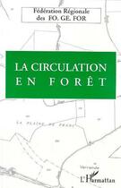 Couverture du livre « La circulation en forêt » de  aux éditions L'harmattan