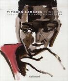 Couverture du livre « Titouan Lamazou, peintures ; coffret » de Elisabeth Couturier aux éditions Gallimard-loisirs