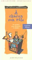 Couverture du livre « Chacun son role (a) » de Corinne Albaut aux éditions Actes Sud