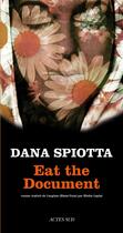 Couverture du livre « Eat the document » de Dana Spiotta aux éditions Actes Sud