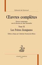 Couverture du livre « Oeuvres complètes t.9 ; les frères Zemganno » de Edmond De Goncourt aux éditions Honore Champion