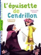 Couverture du livre « L'épuisette de Cendrillon » de Ghislaine Biondi et Genevieve Godbout aux éditions Milan