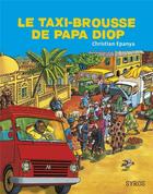 Couverture du livre « Le taxi-brousse de papa Diop » de Christian Epanya aux éditions Syros