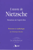 Couverture du livre « L'oeuvre de Nietzsche ; paradoxes de l'esprit libre » de Bourdin aux éditions Breal