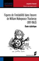 Couverture du livre « Figures de l'instabilité dans l'oeuvre de William Makepeace Thackeray (1811-1863) » de Jacqueline Fromonot aux éditions Pu De Rennes