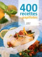 Couverture du livre « 400 recettes de papillotes » de Heloise Martel aux éditions First