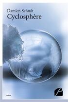 Couverture du livre « Cyclosphere » de Damien Schmit aux éditions Editions Du Panthéon